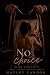 No Choice (The Fracture, #1)