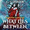 What Lies Between