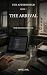 The Arrival by Imre Ahl The Arrival by Imre Ahl