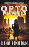 OPTOPHOBIA by Nina Lincoln