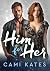 Him for Her by Cami Kates
