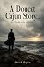 A Doucet Cajun story...: De...