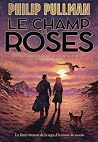 Le champ de roses Le champ de roses