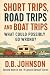 Short Trips, Road Trips and...