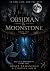 In This Life, And The Next: Obsidian & Moonstone
