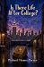 Is There Life After College? by Michael Thomas Perone
