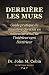 Derrière les Murs: Guide pr...