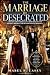 The Marriage He Desecrated by Mabel R. Casey
