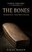 THE BONES by Caleb Maren