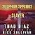 Sulphur Springs Slayer: Cig...