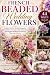 French Beaded Wedding Flowers by Alexander S. Thompson
