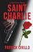 Saint Charlie by Patrick Cirillo