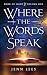 Where the Words Speak by Jenn Lees