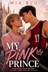 MY PINK PRINCE: M...