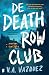 De Death Row Club: Ze zijn kinderen van seriemoordenaars. Zijn zij dat zelf ook? (Dutch Edition)