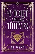 Violet Among Thieves