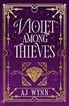 Violet Among Thieves