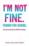 I'm Not Fine. Tha...