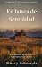 En busca de Serenidad: Una ...