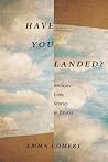 Have You Landed?:...