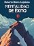 Mentalidad de éxito: El art...