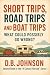 Short Trips, Road Trips and...