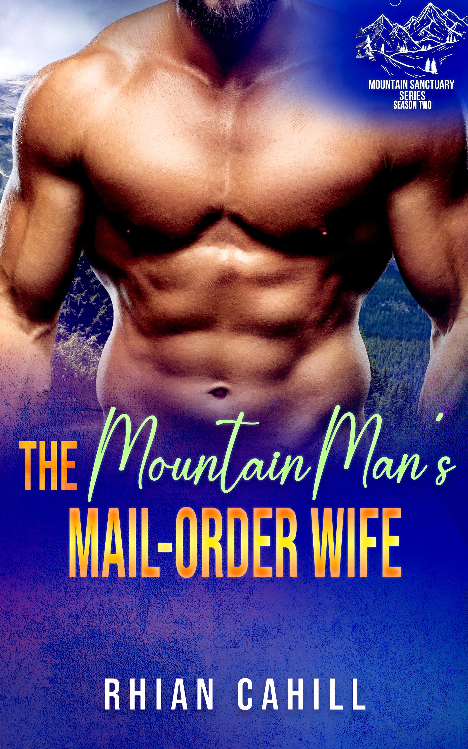 The Mountain Man's Mail-Order Wife: A Mountain Man Sanctuary Season Two Story