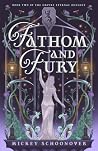Fathom and Fury: ...
