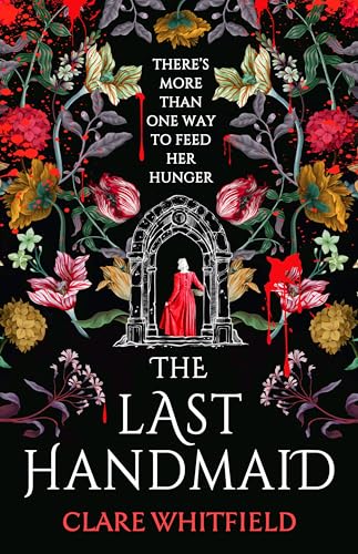 The Last Handmaid: the unmissable gothic suspense from the award-winning author of People of Abandoned Character