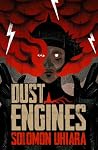 Dust Engines by Solomon Uhiara Dust Engines by Solomon Uhiara