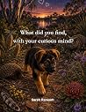 What did you find with your curious mind?: The story of Avalon, the curious pup