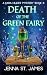 Death of the Green Fairy (A Kara Hilder Mystery Book 21)