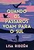 Quando Os Pássaros Voam Para O Sul