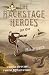 The Backstage Heroes by Philip Ulrich