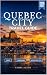 QUEBEC CITY TRAVEL GUIDE 20...