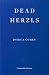 Dead Herzls by Joshua Cohen Dead Herzls by Joshua Cohen