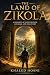 The Land of Zikola: A World...