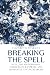 Breaking the Spell: Heal th...