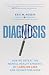 Diagnosis: How We Defeat th...