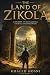 The Land of Zikola: A World...