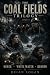 The Coalfield Trilogy by Brian Logan