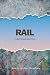 Rail: A High Speed Adventure