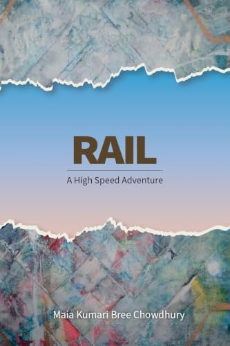 Rail: A High Speed Adventure (Paperback)