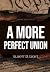 A More Perfect Union
