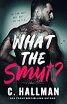 What the Smut?