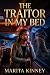The Traitor in My Bed by Marita Kinney The Traitor in My Bed by Marita Kinney