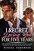 I Regret Loving You For Fiv...