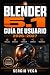Blender 5.1 Guía de Usuario...