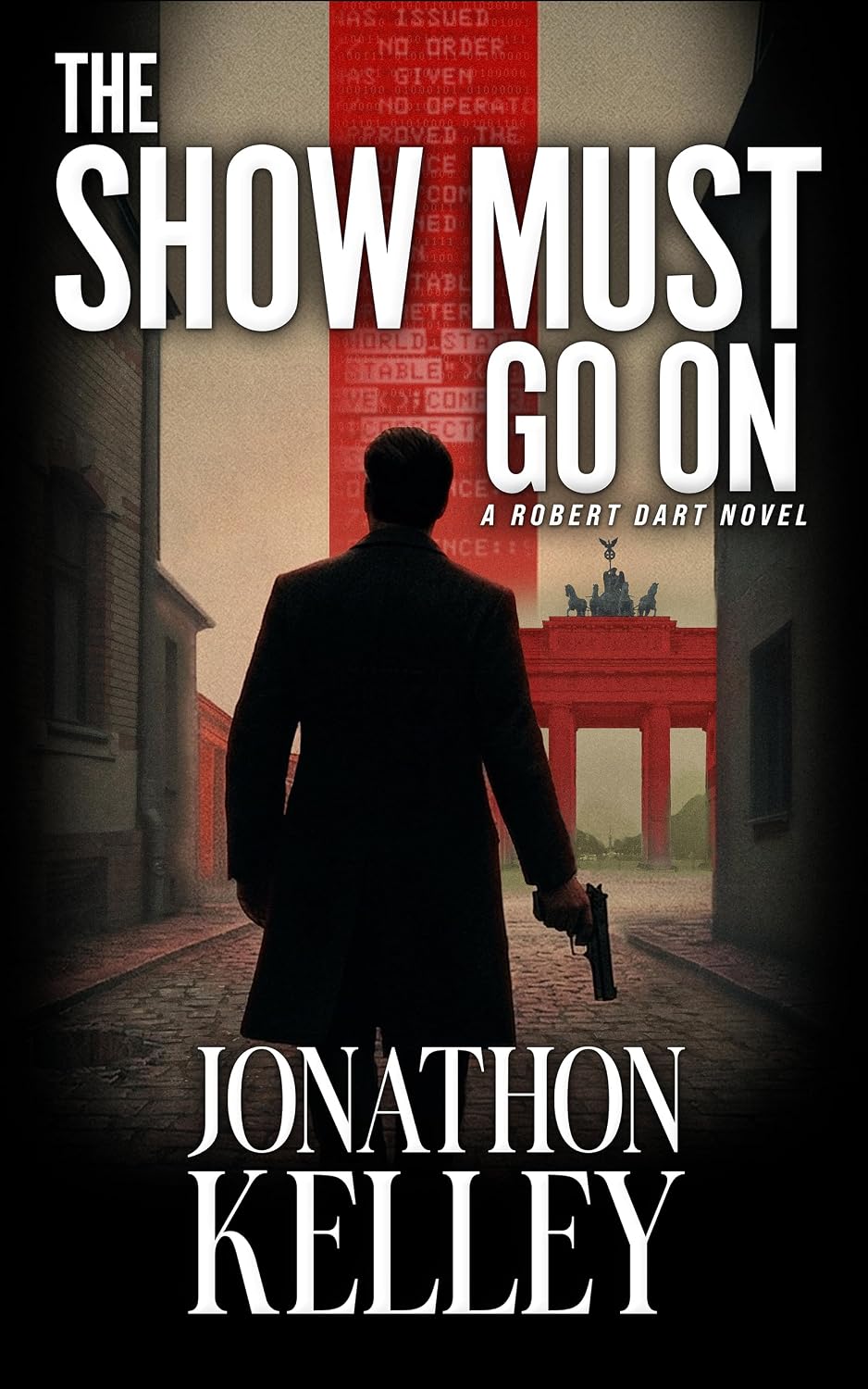 The Show Must Go On (Robert Dart Thrillers, #1)