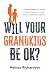 Will Your Grandkids Be OK?:...